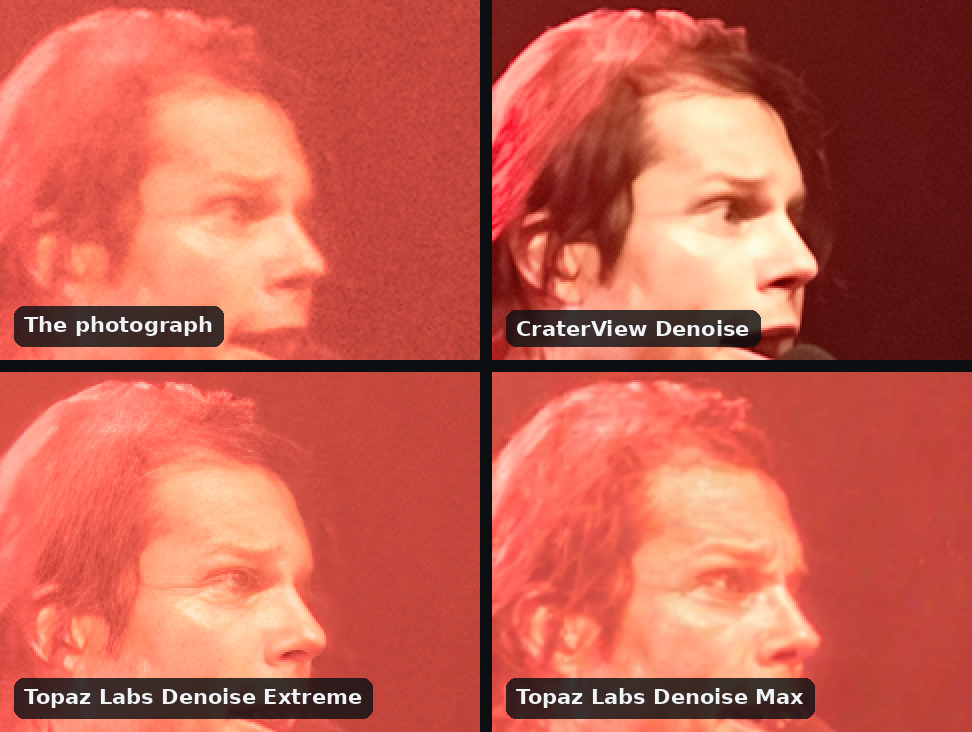 Four views of a singer's face on a red-lit stage, ISO 25600, in a grid of four, two across: the photograph, grainy under a red haze; CraterView Denoise, the haze taken out, the background nearly black, his hair dark and his face crisply lit; Topaz Labs Denoise Extreme and Denoise Max, clean, keeping the red haze and the photograph's light